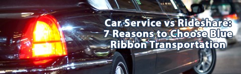 Car Service vs. Rideshare: 7 Reasons to Choose Blue Ribbon Transportation